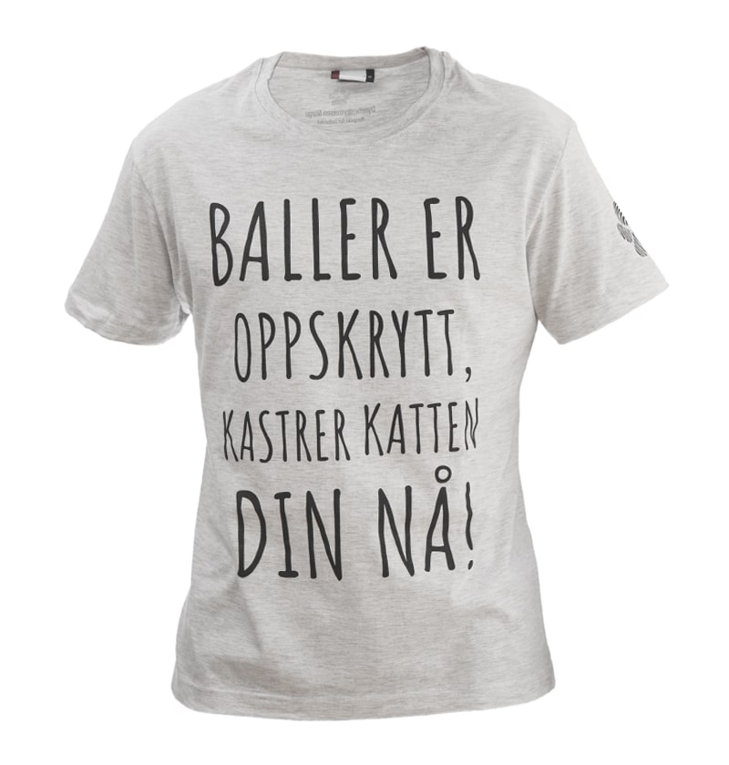 Lysegrå t-skjorte unisex med teksten "Baller er oppskrytt, kastrer katten din nå!"